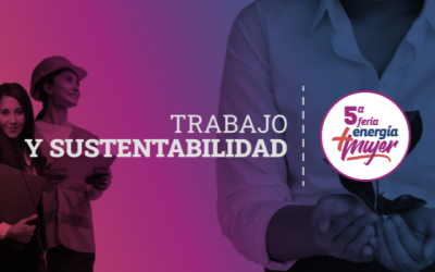 Con énfasis en el trabajo y la sustentabilidad vuelve la Feria Laboral Energía + Mujer